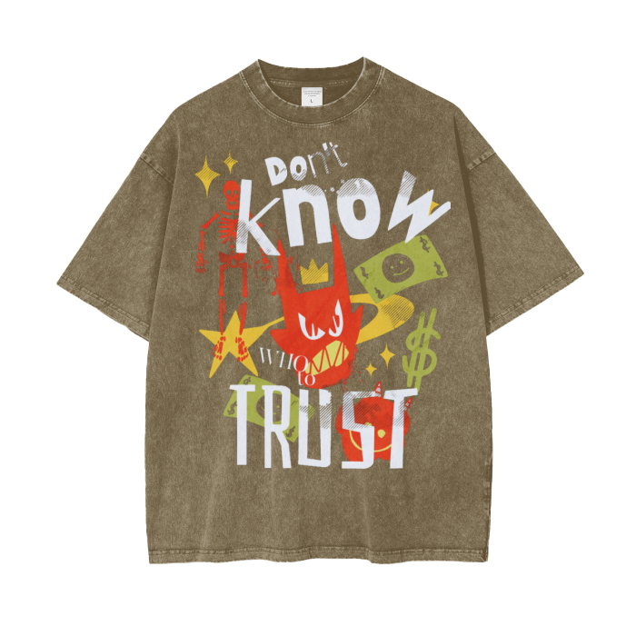 Oversized Tee "Don't Know Who To Trust"