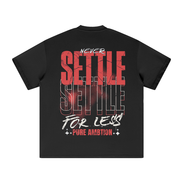 Heavyweight Tee "Never Settle For Less"